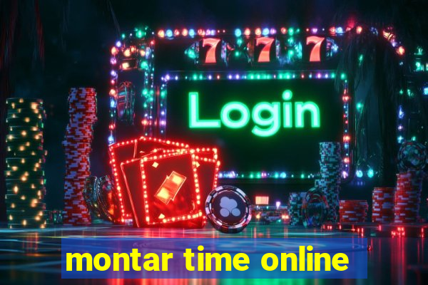 montar time online